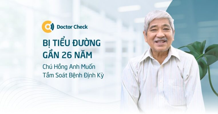 Bị Tiểu Đường 26 Năm Nên Chú Hồng Anh Muốn Kiểm Tra Sức Khỏe Định Kỳ